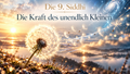 9.Siddhi - Die Kraft des unendlich Kleinen